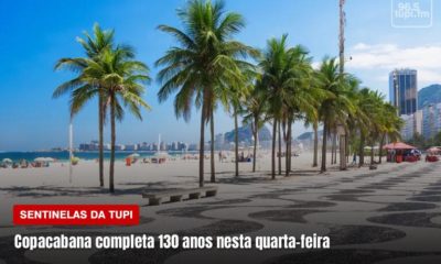 Copacabana completa 130 anos nesta quarta-feira
