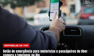 Rio adota acionamento de Botão de Emergência para motoristas e passageiros de Uber
