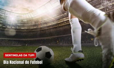 Brasil celebra hoje, o Dia do Futebol