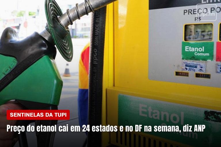 Sentinelas da Tupi Especial Redução preço do etanol