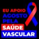 Campanha Agosto Azul Vermelho ressalta importância dos cuidados com a saúde vascular
