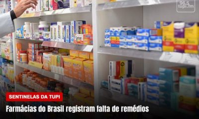 Farmácias do Brasil registram falta de remédios Sentinelas da Tupi Especial