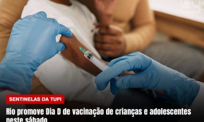 Rio promove Dia D de vacinação neste sábado