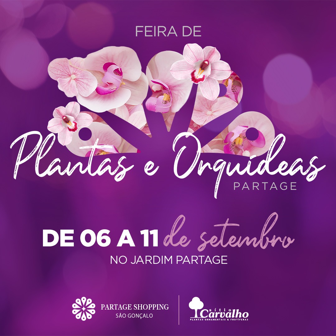 Partage Shopping São Gonçalo promove Feira de plantas e orquídeas de 6 a 11 de setembro