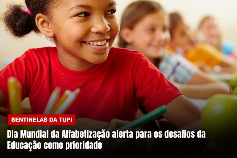 Dia Mundial da Alfabetização alerta para os desafios da Educação Sentinelas da Tupi Especial