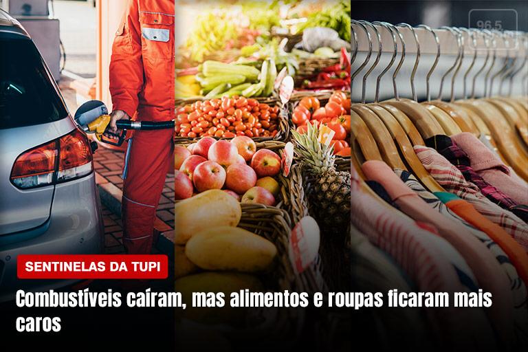 Preços de combustíveis caem, mas os de alimentos e roupas disparam Sentinelas da Tupi Especial