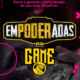 Empoderadas no Game: evento gratuito incentiva protagonismo feminino nos jogos eletrônicos