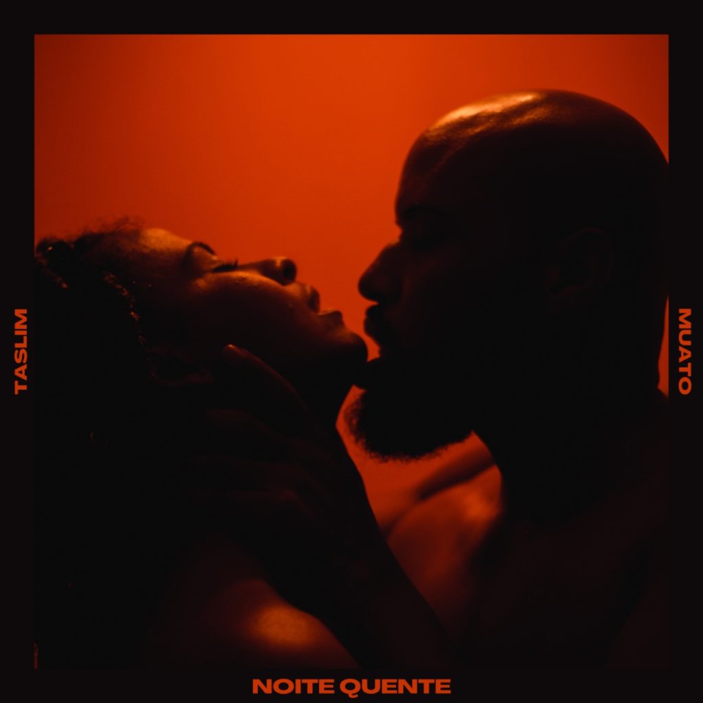 Muato e Taslim lançam Noite Quente em colaboração 360
