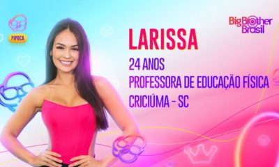 BBB 23: Conheça Larissa, nova participante do grupo Pipoca