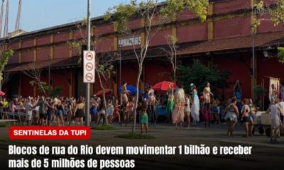 Carnaval de rua deve movimentar 1 bilhão de reais na economia carioca Sentinelas da Tupi Especial