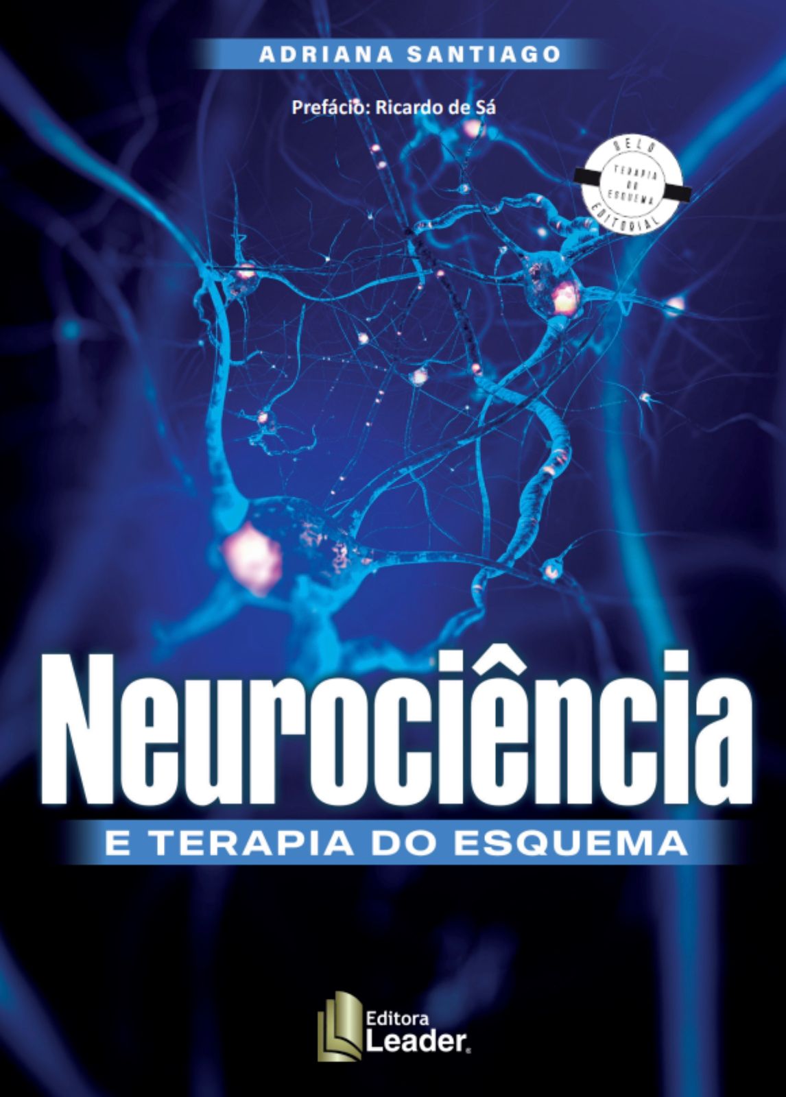 Livro "Neurociência e Terapia do Esquema", novo lançamento da Editora Leader é ponte entre terapia e ciência