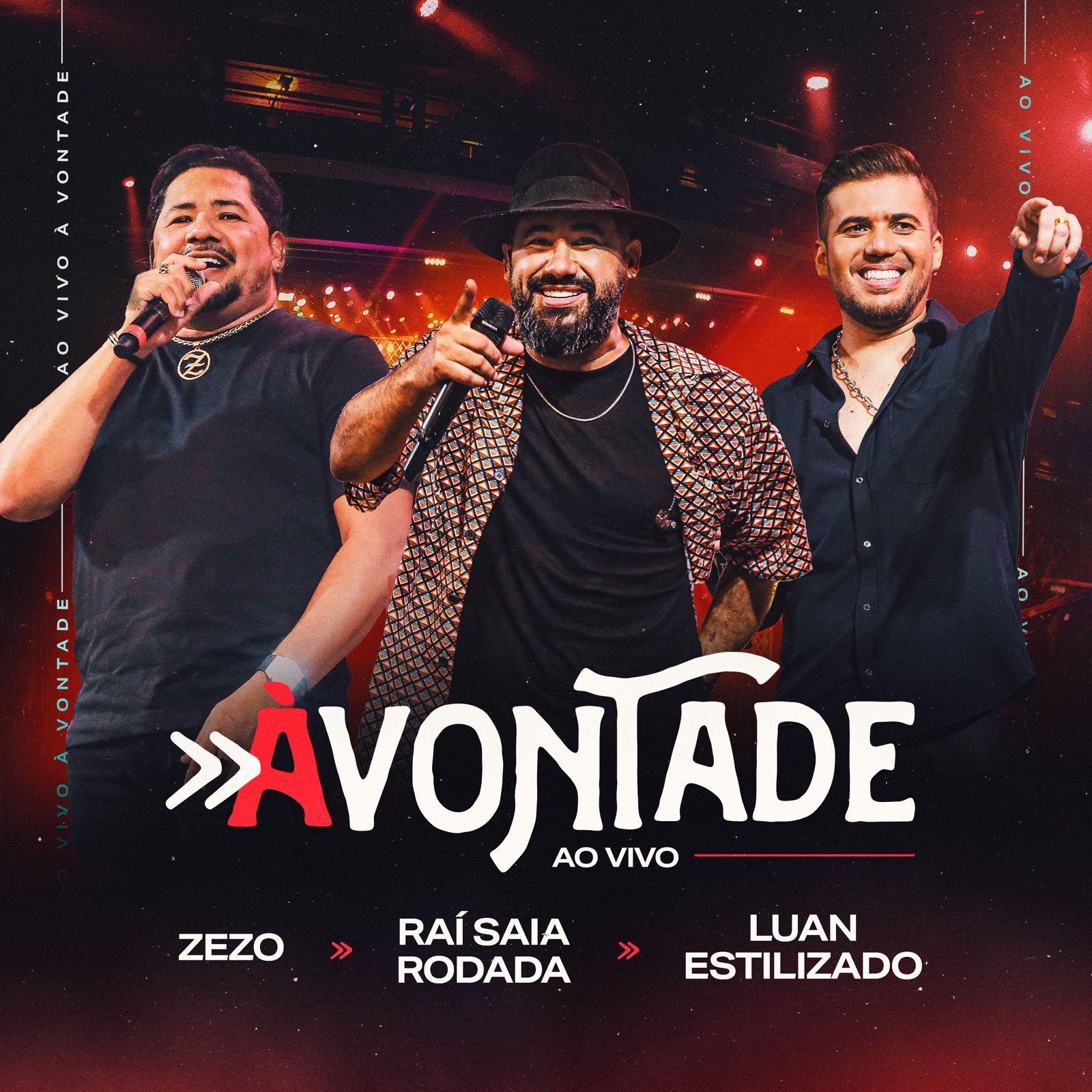 Luan Estilizado, Raí Saia Rodada e Zezo Potiguar lançam DVD À Vontade (Foto: Divulgação)