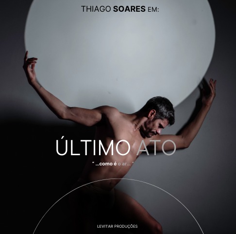 Bailarino Thiago Soares se apresenta no espetáculo 'O Último Ato' (Foto: Divulgação)