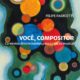 Felipe Radicetti lança o livro 'Você, compositor: contextos determinantes para a criação musical' (Foto: Divulgação)
