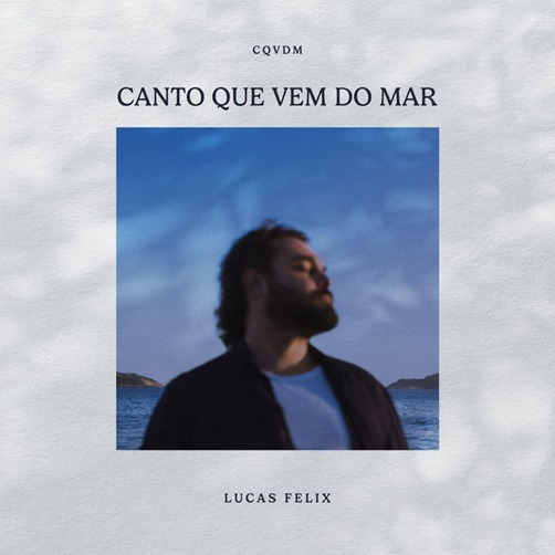 Lucas Felix lança álbum 'Canto que vem do mar' (Foto: Divulgação)
