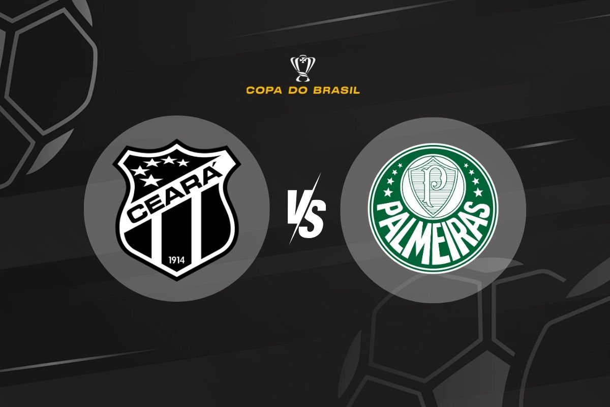 Ceará x Palmeiras / Copa do Brasil
