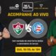 Fluminense x Bahia ao vivo