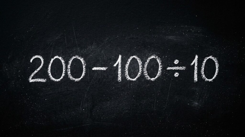 Em quantos segundos você consegue resolver 200 − 100 ÷ 10 sem usar calculadora?