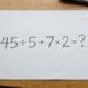Teste sua atenção com o cálculo 45 ÷ 5 + 7 × 2 e veja se você consegue chegar ao resultado sem se confundir