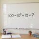 Quanto dá 100 − 10² ÷ 10? A conta curta que pode enganar até quem era bom em matemática