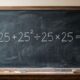 Não vale usar calculadora: você consegue resolver 25 + 25² ÷ 25 × 25 em menos de 30 segundos?