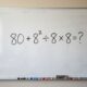 Se você resolver 80 + 8² ÷ 8 × 8 de primeira, sua memória matemática está afiada