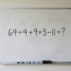 Quem era bom em matemática resolve de cabeça: 64 ÷ 4 + 9 × 3 − 11