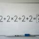 Parece conta de criança, mas muita gente se confunde: quanto dá 2 + 2 × 2 ÷ 2 + 2?