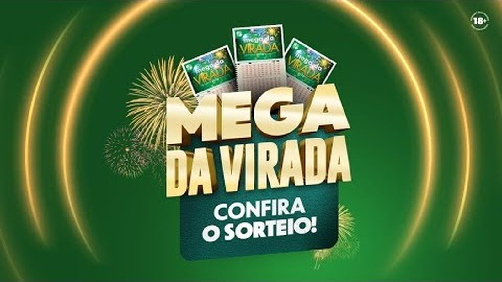 Logo dourado Mega da Virada, bilhetes de loteria, fogos e texto "CONFIRA O SORTEIO!", 18+