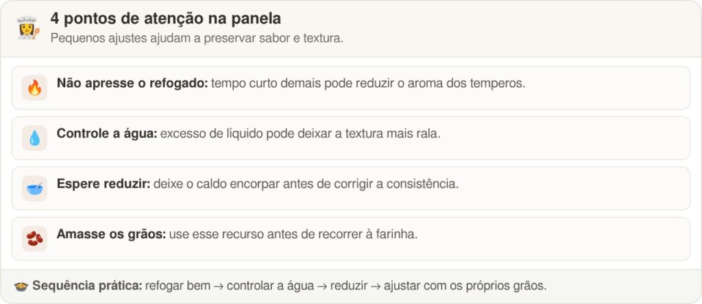 Chefs de cozinha concordam: para o feijão ficar cremoso, não coloque farinha no caldo, mas amasse uma parte dos próprios grãos