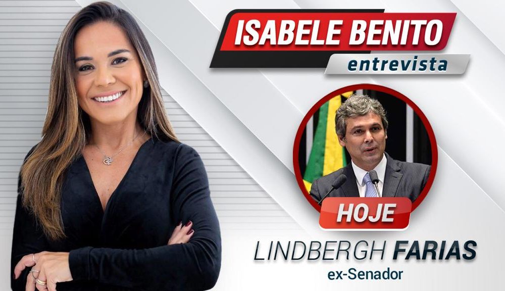 Isabele Benito entrevista, hoje, o ex-senador Lindberg Farias, a partir ...