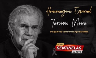especial sentinelas da tupi tarcisio meira