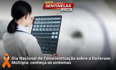 Sentinelas da Tupi especial Dia Nacional de Conscientização Sobre a Esclerose Múltipla
