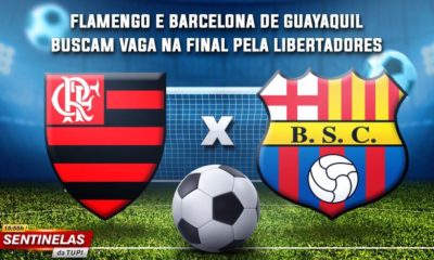 Flamengo e Barcelona de Guayaquil Sentinelas da Tupi especial