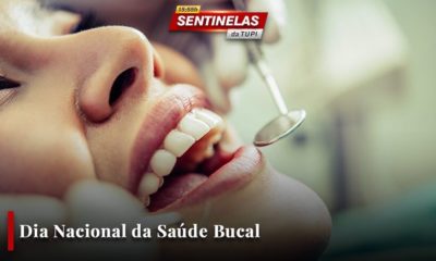 Sentinelas da Tupi Especial Dia Nacional da Saúde Bucal