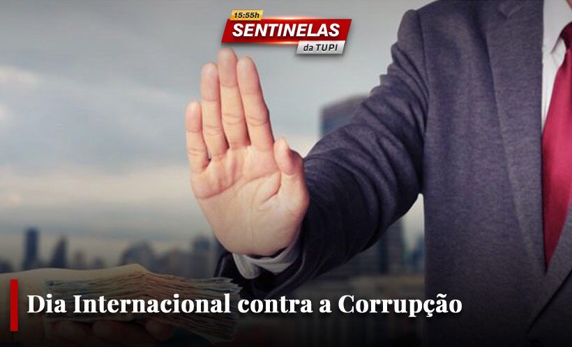 Dia Internacional contra a Corrupção é celebrado nesta quinta-feira