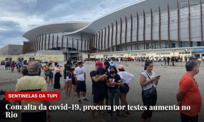 Sentinelas da Tupi Especial aumento no número de casos e procura por testes de Covid