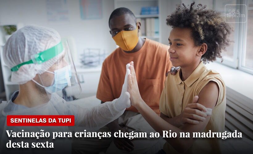Sentinelas da Tupi Especial vacinação para crianças no Rio