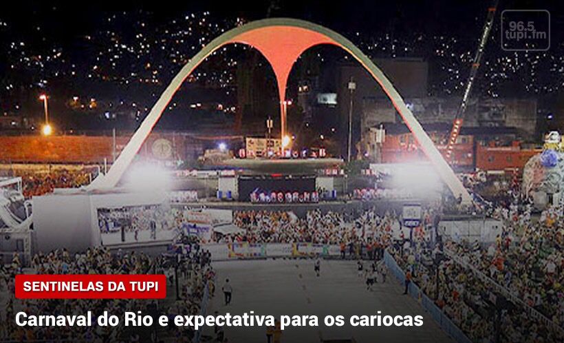 Carnaval no Rio expectativa Sentinelas da Tupi Especial
