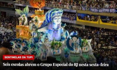 Depois da Série Ouro, 6 escolas abrem o Grupo Especial do Carnaval do Rio nesta sexta