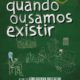 Biblioteca Parque recebe o longa 'Quando ousamos existir- Uma história do Movimento LGBTI+ brasileiro'