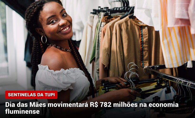 Dia das Mães deve movimentar quase R$800 milhões na economia fluminense