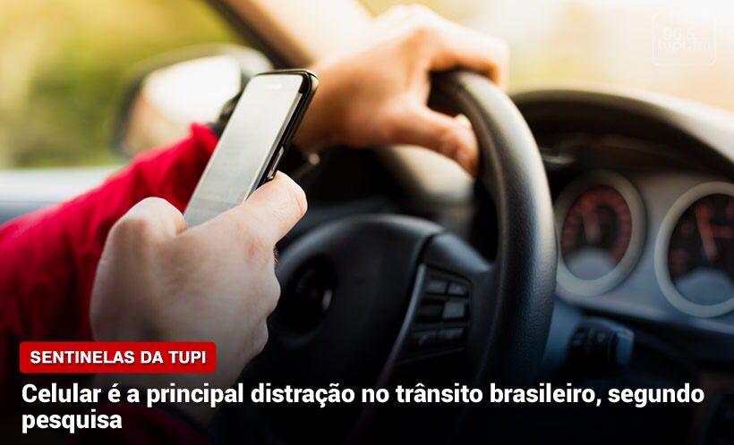 Combinação perigosa: celular e direção, um alerta do 'Maio Amarelo' Sentinelas da Tupi