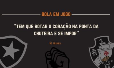 capa com os escudos do botafogo e do vasco escrito "tem que colocar o coração na ponta da chuteira e se impor'', com fundo preto e detalhes brancos